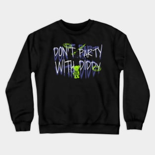 Don't Part with Diddy Tee - Hilarious Hip-Hop Inspired Crewneck Sweatshirt